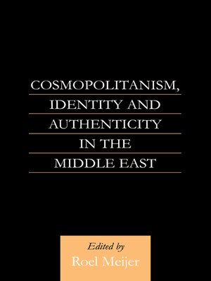 cover image of Cosmopolitanism, Identity and Authenticity in the Middle East